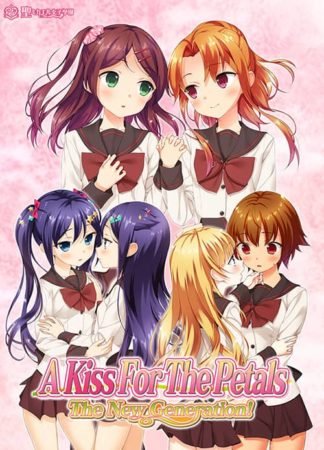 a kiss for the petals - the new generation